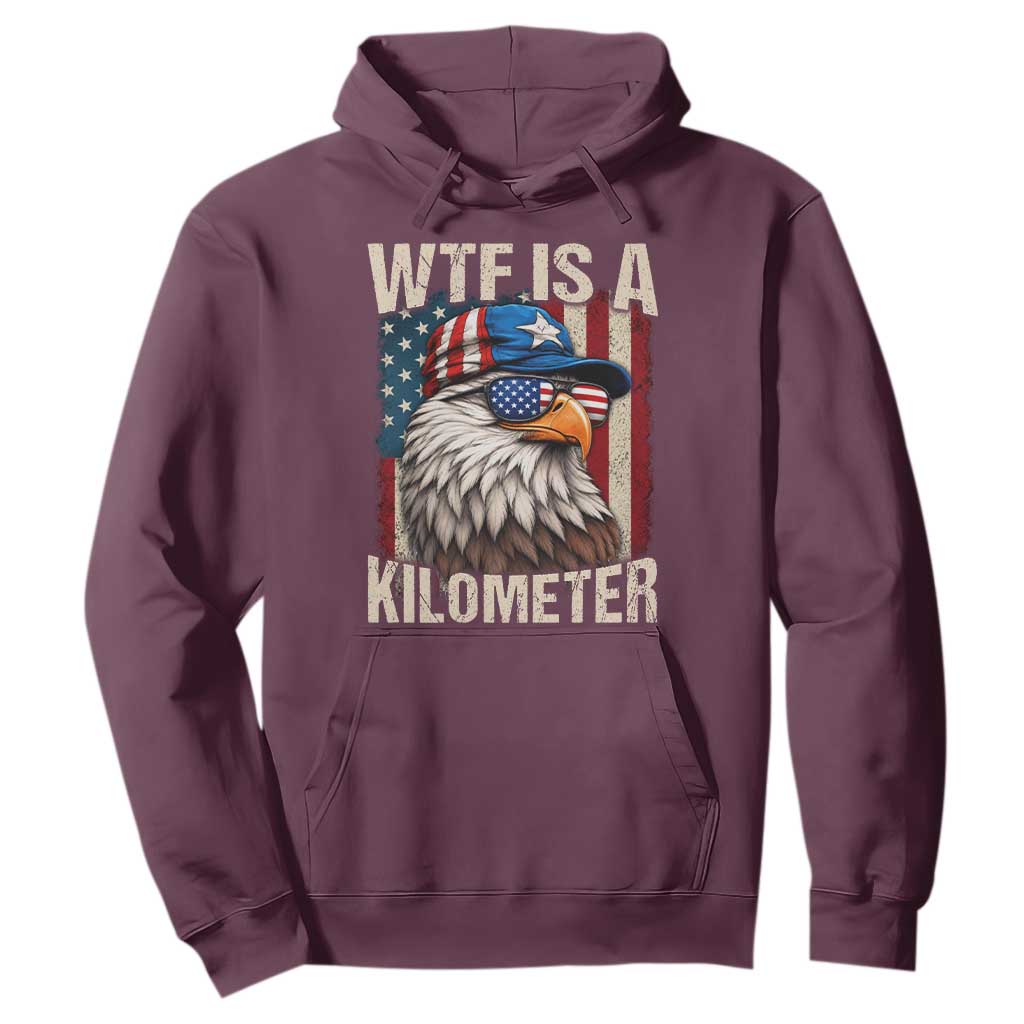 WTF Is A Kilometer Hoodie Bald Eagle 4th of July Funny USA Patriotic