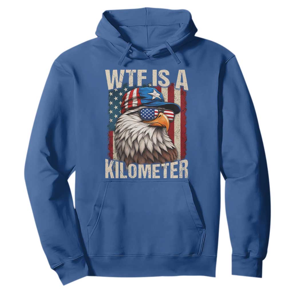 WTF Is A Kilometer Hoodie Bald Eagle 4th of July Funny USA Patriotic