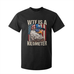 WTF Is A Kilometer T Shirt For Kid Bald Eagle 4th of July Funny USA Patriotic
