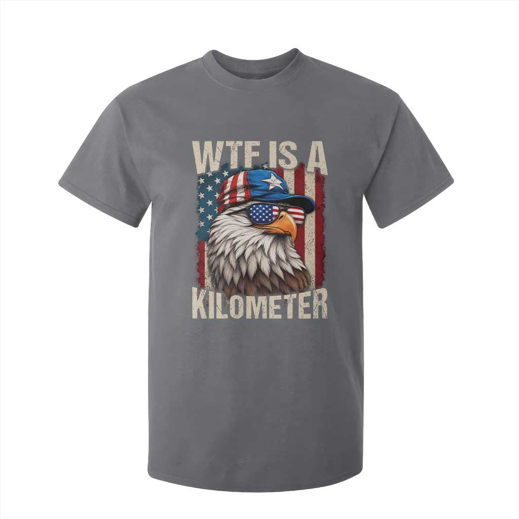 WTF Is A Kilometer T Shirt For Kid Bald Eagle 4th of July Funny USA Patriotic