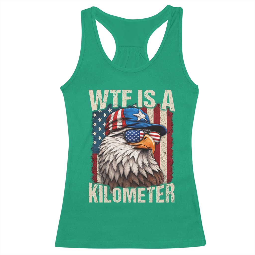 WTF Is A Kilometer Racerback Tank Top Bald Eagle 4th of July Funny USA Patriotic