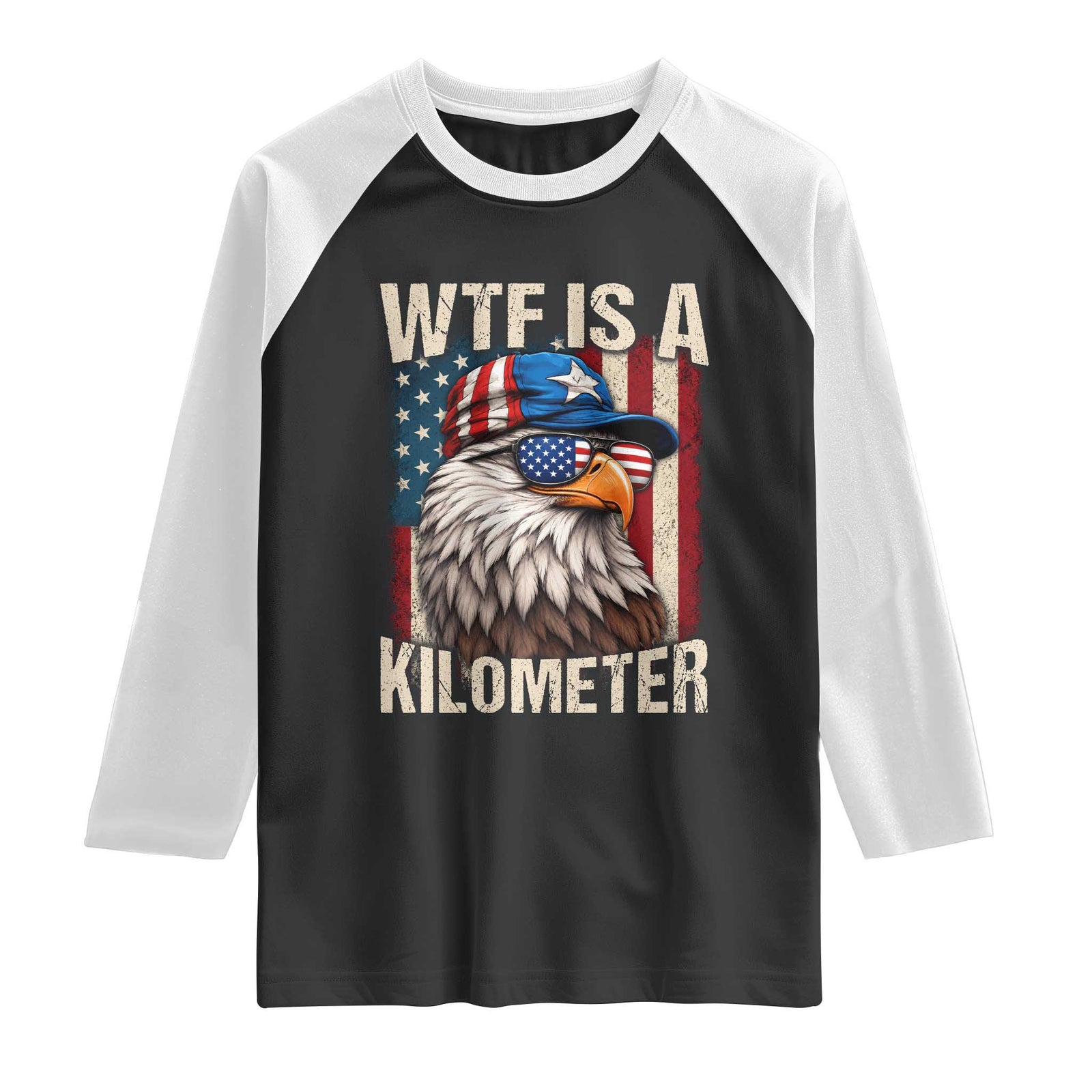 WTF Is A Kilometer Raglan Shirt Bald Eagle 4th of July Funny USA Patriotic TS11 Black White Print Your Wear