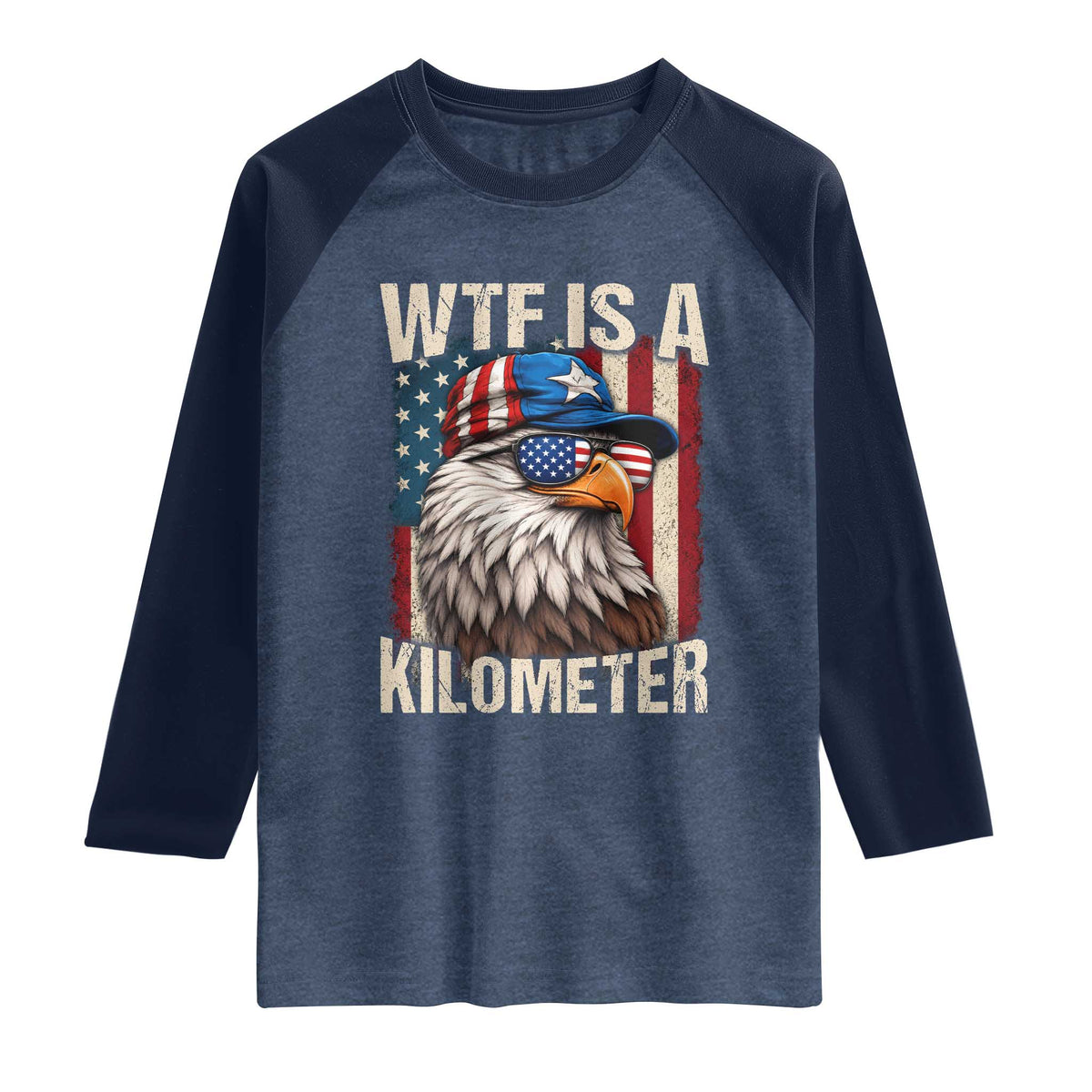 WTF Is A Kilometer Raglan Shirt Bald Eagle 4th of July Funny USA Patriotic
