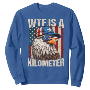 WTF Is A Kilometer Sweatshirt Bald Eagle 4th of July Funny USA Patriotic