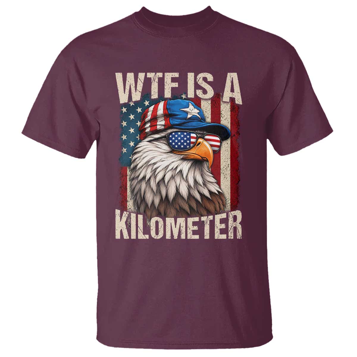 WTF Is A Kilometer T Shirt Bald Eagle 4th of July Funny USA Patriotic