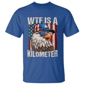 WTF Is A Kilometer T Shirt Bald Eagle 4th of July Funny USA Patriotic