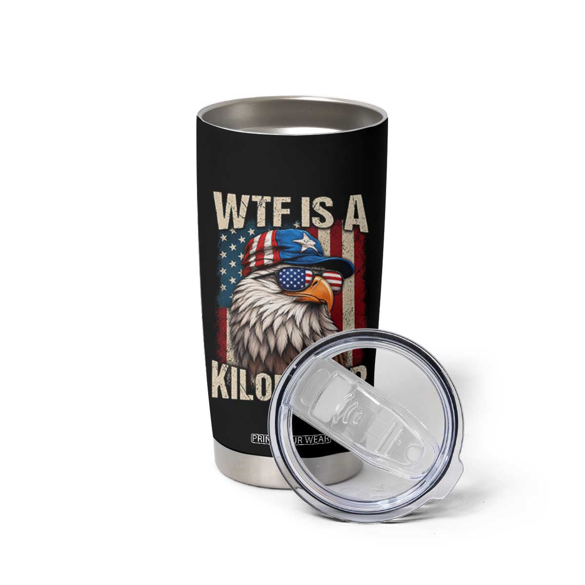 WTF Is A Kilometer Tumbler Cup Bald Eagle 4th of July Funny USA Patriotic