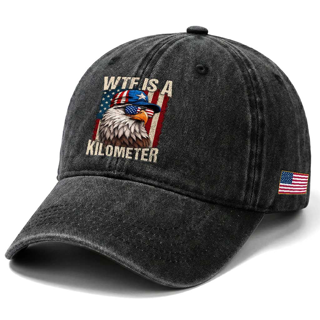 WTF Is A Kilometer Washed Cotton Baseball Cap Bald Eagle 4th of July Funny USA Patriotic