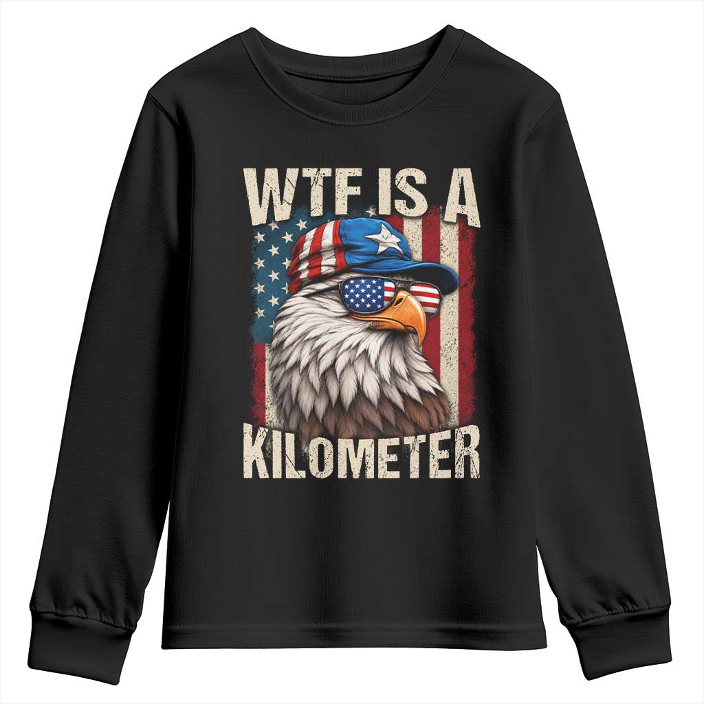 WTF Is A Kilometer Youth Sweatshirt Bald Eagle 4th of July Funny USA Patriotic