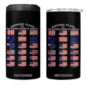 Historic Flags of The United States of America 4 in 1 Can Cooler Tumbler US History 4th of July TS11 One Size: 16 oz Black Print Your Wear