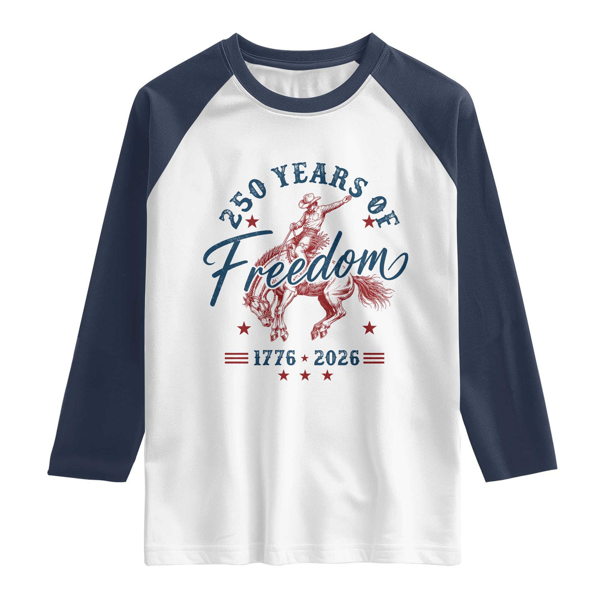 250 Years Of Freedom Cowboy Raglan Shirt Western 250th Anniversary USA 1776 2026