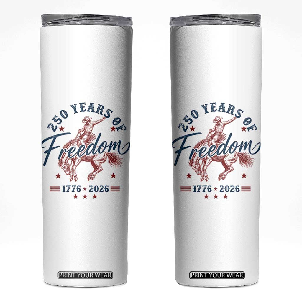 250 Years Of Freedom Cowboy Skinny Tumbler Western 250th Anniversary USA 1776 2026