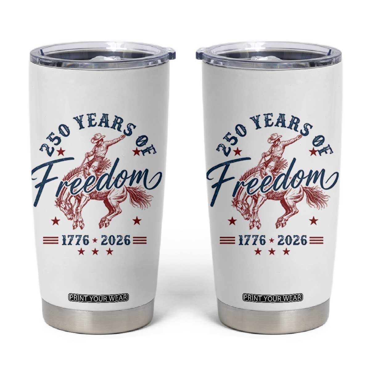 250 Years Of Freedom Cowboy Tumbler Cup Western 250th Anniversary USA 1776 2026