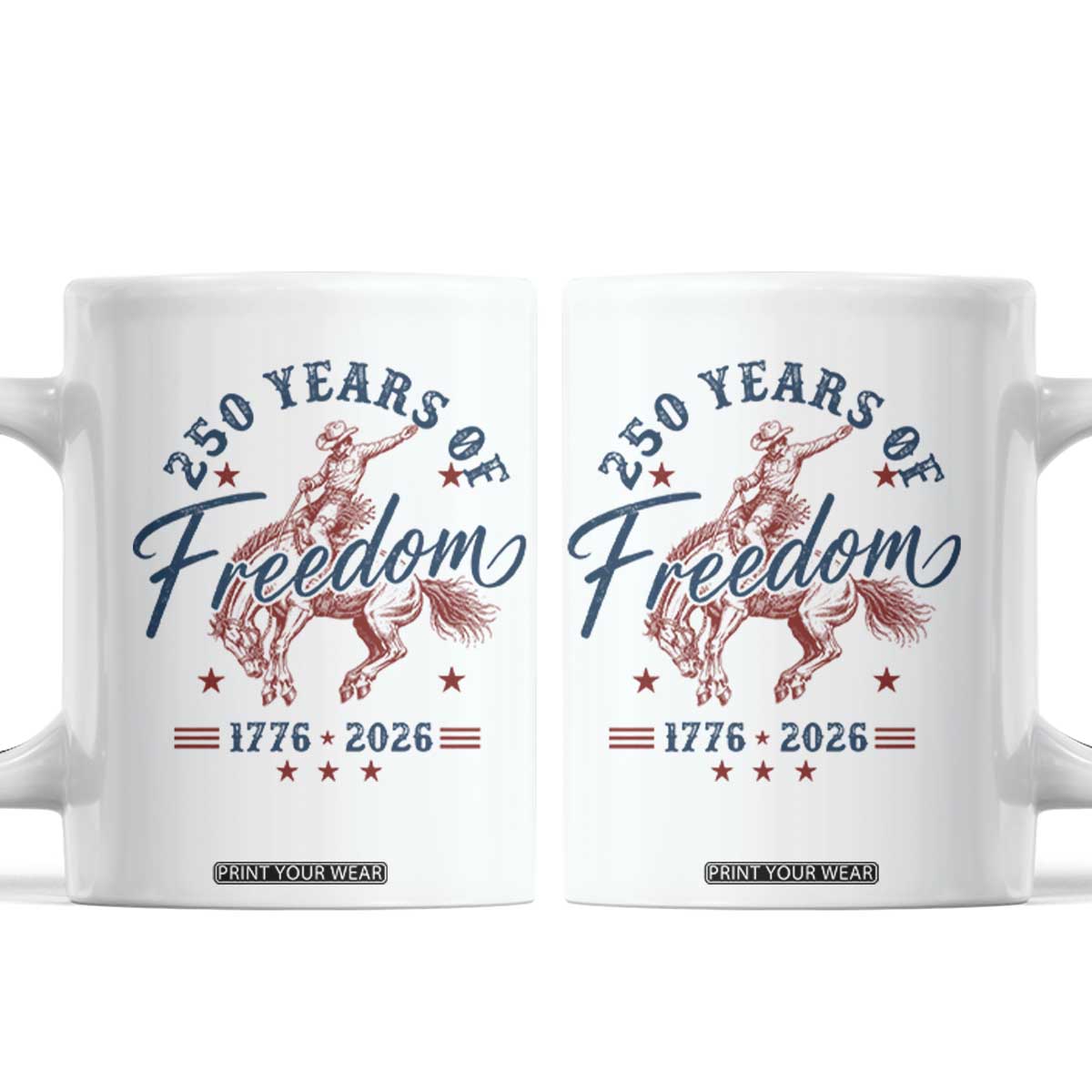 250 Years Of Freedom Cowboy Coffee Mug Western 250th Anniversary USA 1776 2026