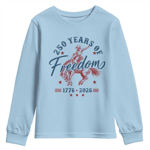 250 Years Of Freedom Cowboy Youth Sweatshirt Western 250th Anniversary USA 1776 2026