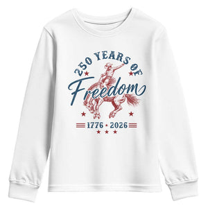 250 Years Of Freedom Cowboy Youth Sweatshirt Western 250th Anniversary USA 1776 2026
