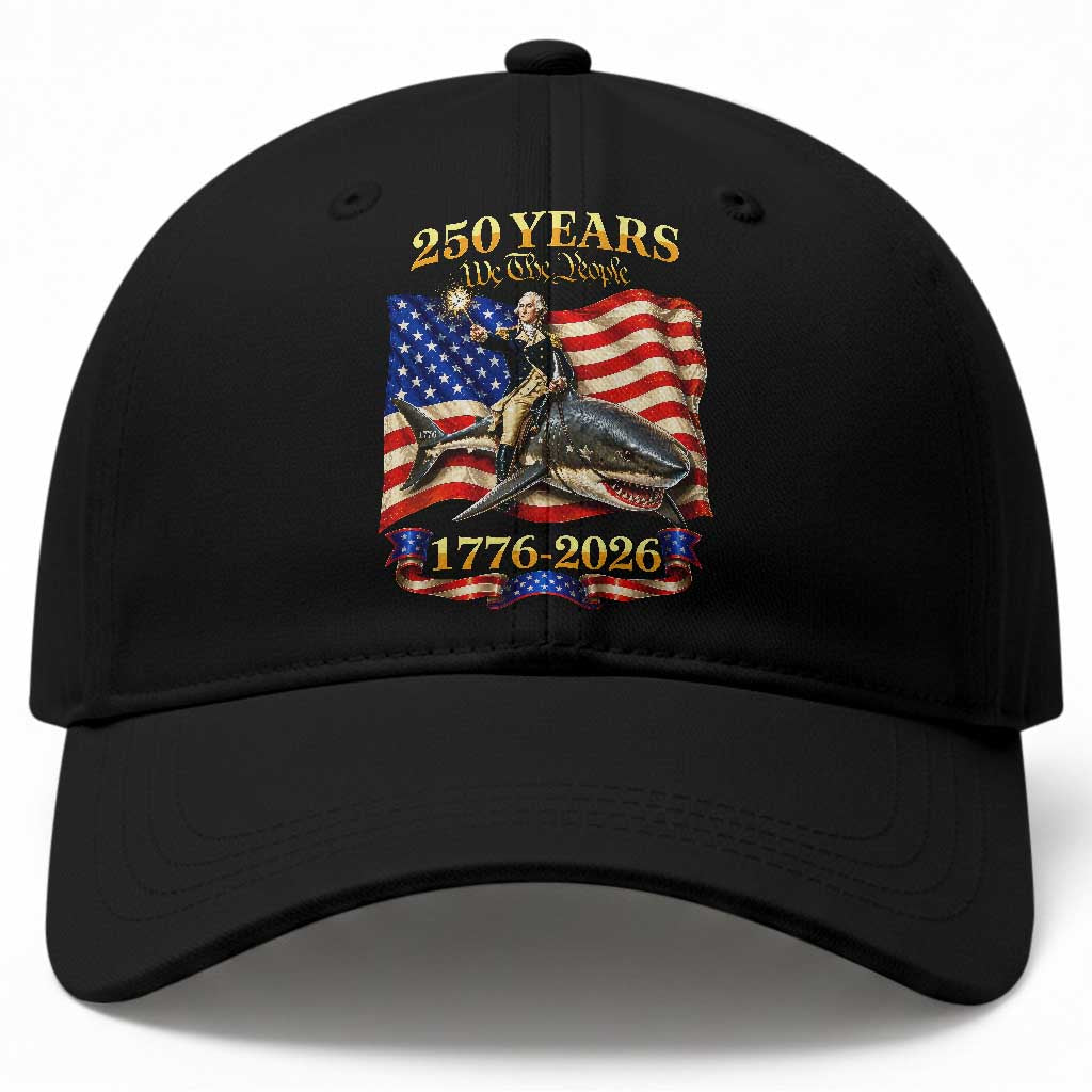 250 Years George Washington Riding Shark Baseball Cap Funny July 4th American Flag 1776 2026 TS11 Print Your Wear
