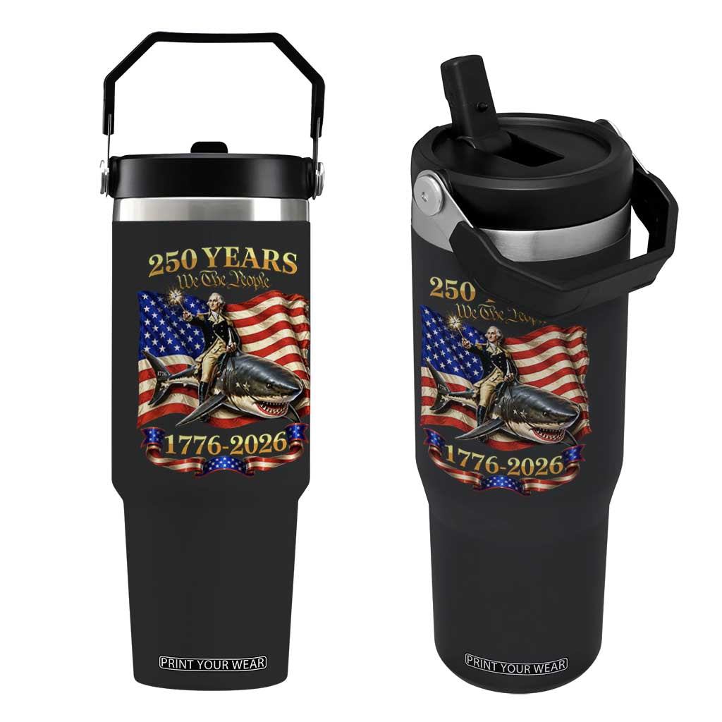 250 Years George Washington Riding Shark Flip Straw Tumbler Funny July 4th American Flag 1776 2026 TS11 One Size: 30 oz Black Print Your Wear