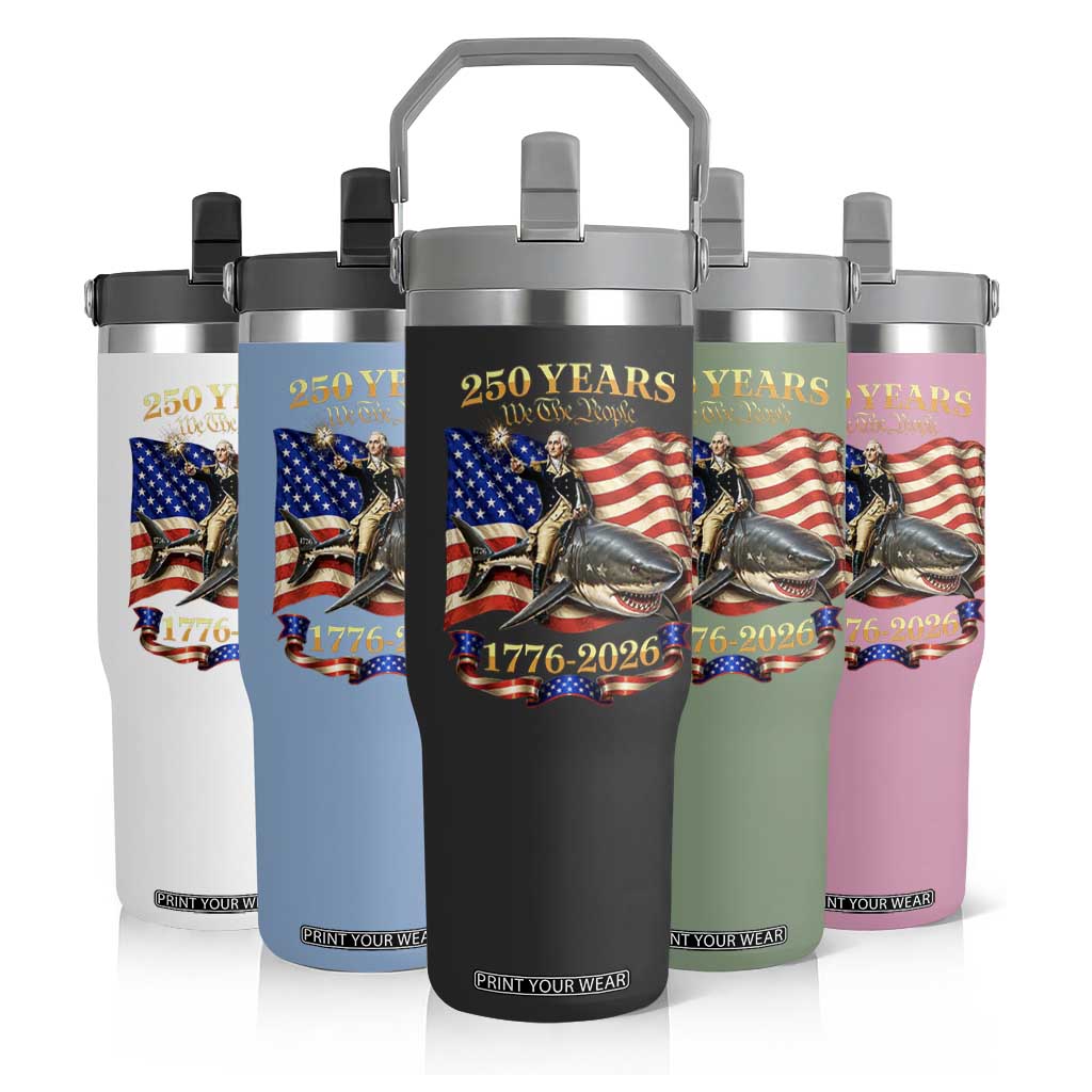 250 Years George Washington Riding Shark Flip Straw Tumbler Funny July 4th American Flag 1776 2026