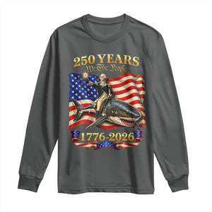 250 Years George Washington Riding Shark Long Sleeve Shirt Funny July 4th American Flag 1776 2026 TS11 Dark Heather Print Your Wear