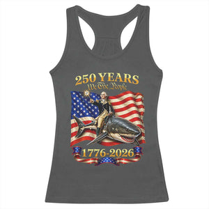 250 Years George Washington Riding Shark Racerback Tank Top Funny July 4th American Flag 1776 2026 TS11 Dark Heather Print Your Wear