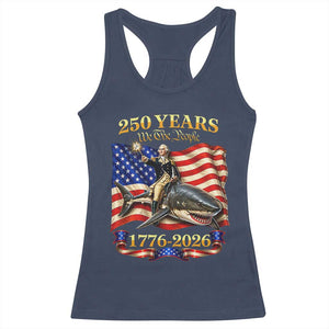 250 Years George Washington Riding Shark Racerback Tank Top Funny July 4th American Flag 1776 2026 TS11 Navy Print Your Wear