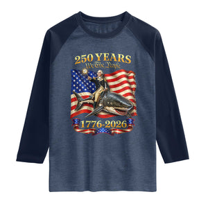 250 Years George Washington Riding Shark Raglan Shirt Funny July 4th American Flag 1776 2026 TS11 Heather Denim Navy Print Your Wear