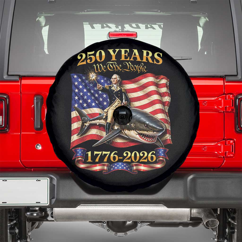 250 Years George Washington Riding Shark Spare Tire Cover Funny July 4th American Flag 1776 2026 TS11 Black Print Your Wear