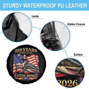 250 Years George Washington Riding Shark Spare Tire Cover Funny July 4th American Flag 1776 2026 TS11 Print Your Wear