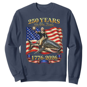 250 Years George Washington Riding Shark Sweatshirt Funny July 4th American Flag 1776 2026 TS11 Navy Print Your Wear