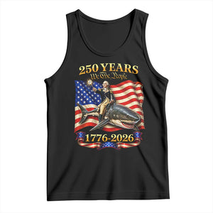 250 Years George Washington Riding Shark Tank Top Funny July 4th American Flag 1776 2026 TS11 Black Print Your Wear