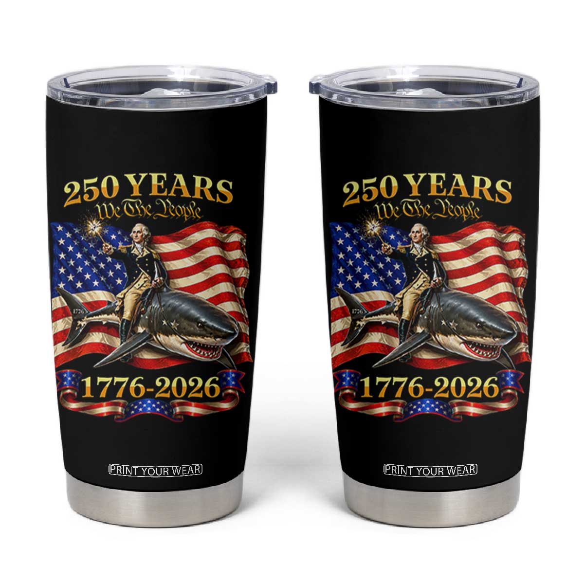 250 Years George Washington Riding Shark Tumbler Cup Funny July 4th American Flag 1776 2026