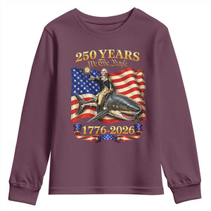 250 Years George Washington Riding Shark Youth Sweatshirt Funny July 4th American Flag 1776 2026 TS11 Maroon Print Your Wear
