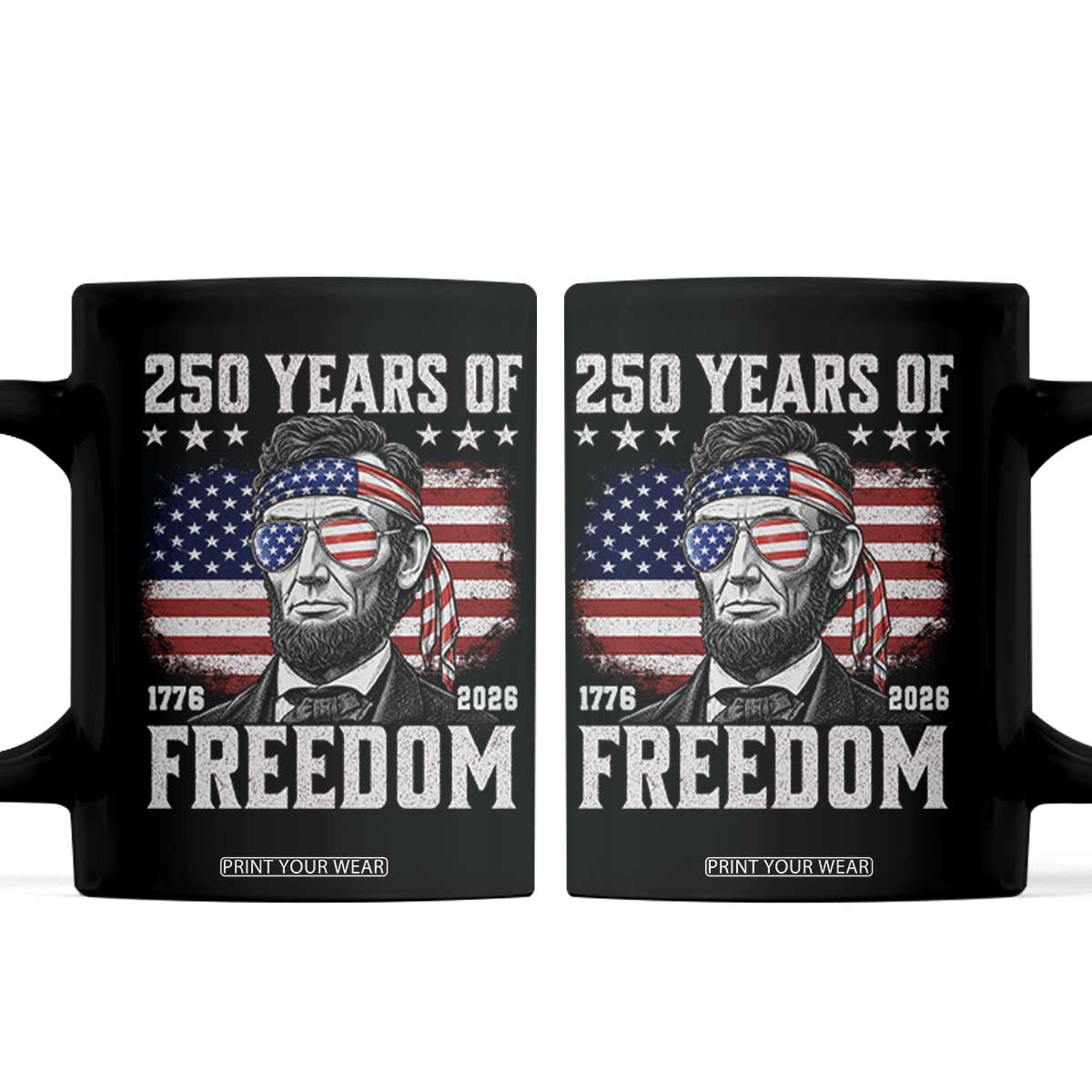 Abraham Lincoln 250 Years Of Freedom Coffee Mug 1776 2026 4th of July