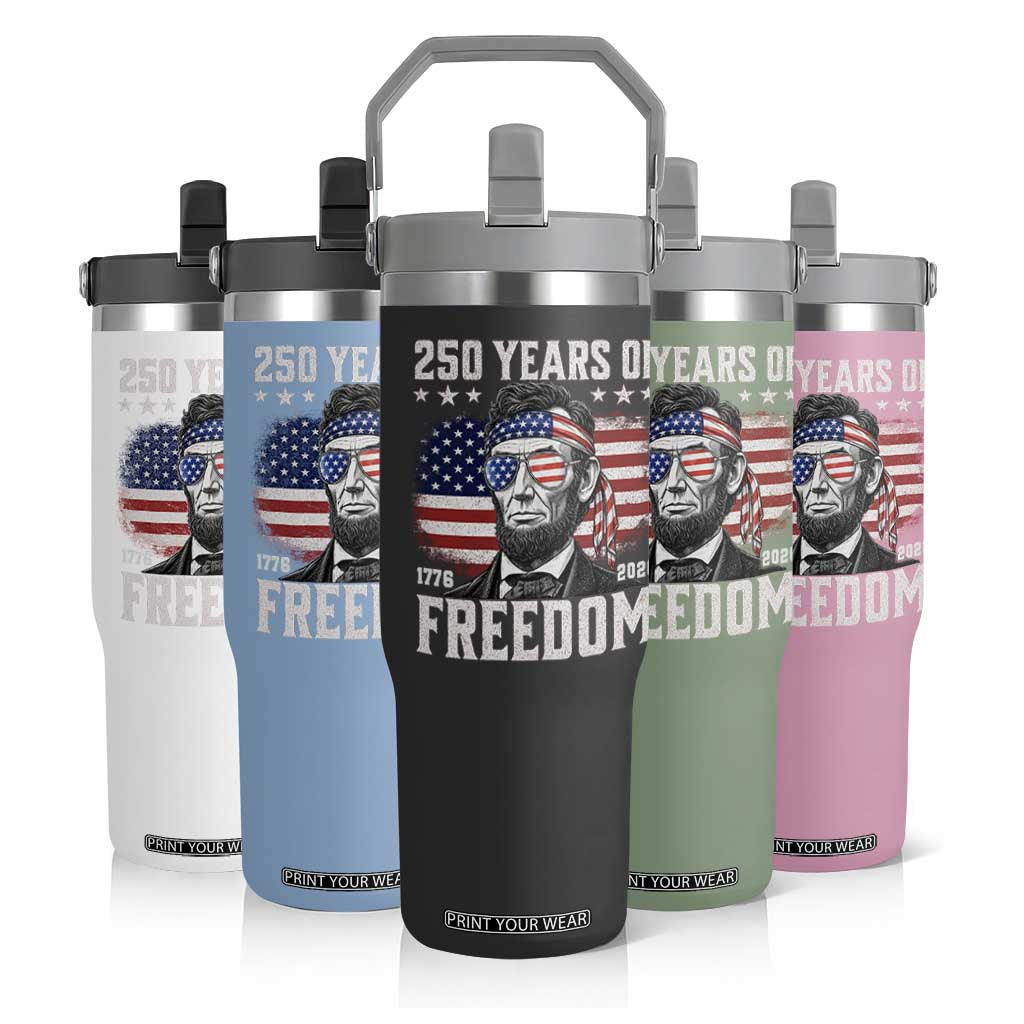 Abraham Lincoln 250 Years Of Freedom Flip Straw Tumbler 1776 2026 4th of July