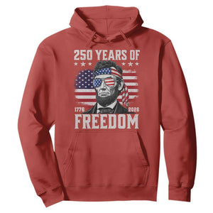Abraham Lincoln 250 Years Of Freedom Hoodie 1776 2026 4th of July