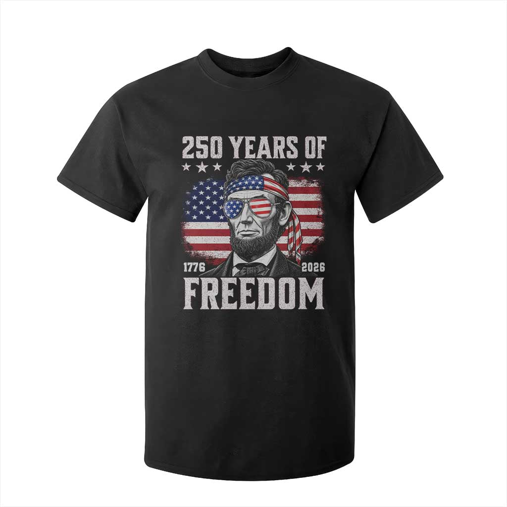 Abraham Lincoln 250 Years Of Freedom T Shirt For Kid 1776 2026 4th of July
