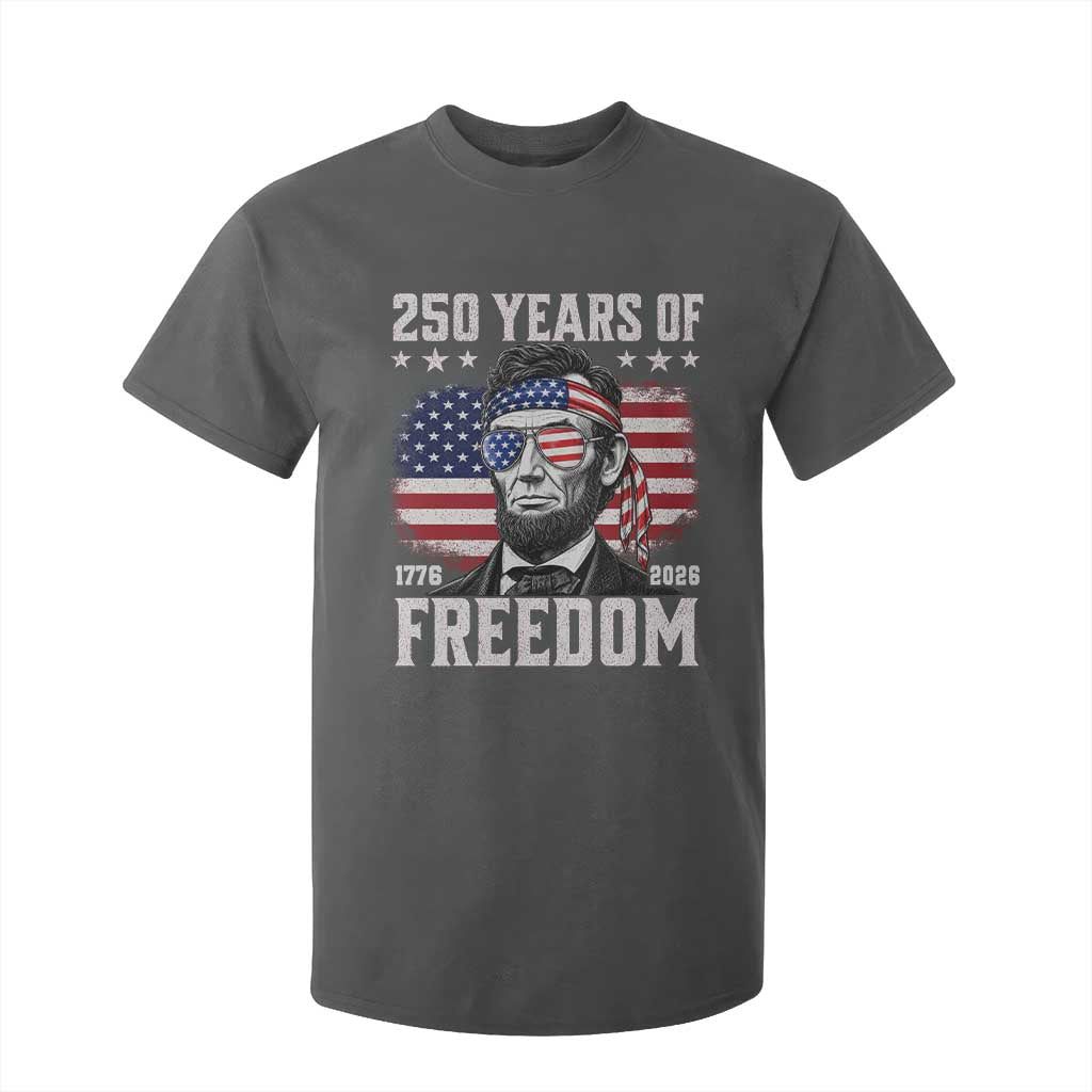 Abraham Lincoln 250 Years Of Freedom T Shirt For Kid 1776 2026 4th of July