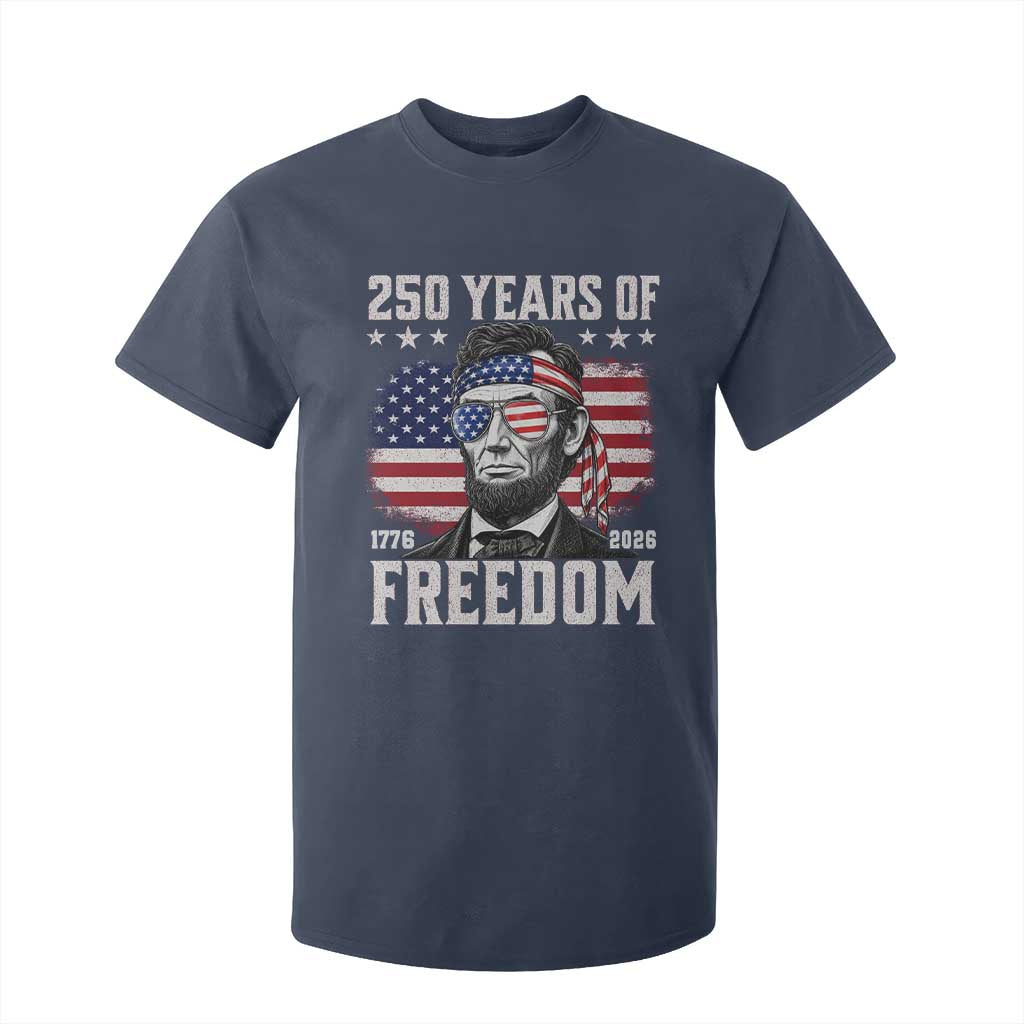 Abraham Lincoln 250 Years Of Freedom T Shirt For Kid 1776 2026 4th of July