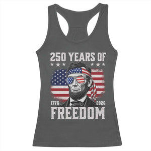 Abraham Lincoln 250 Years Of Freedom Racerback Tank Top 1776 2026 4th of July