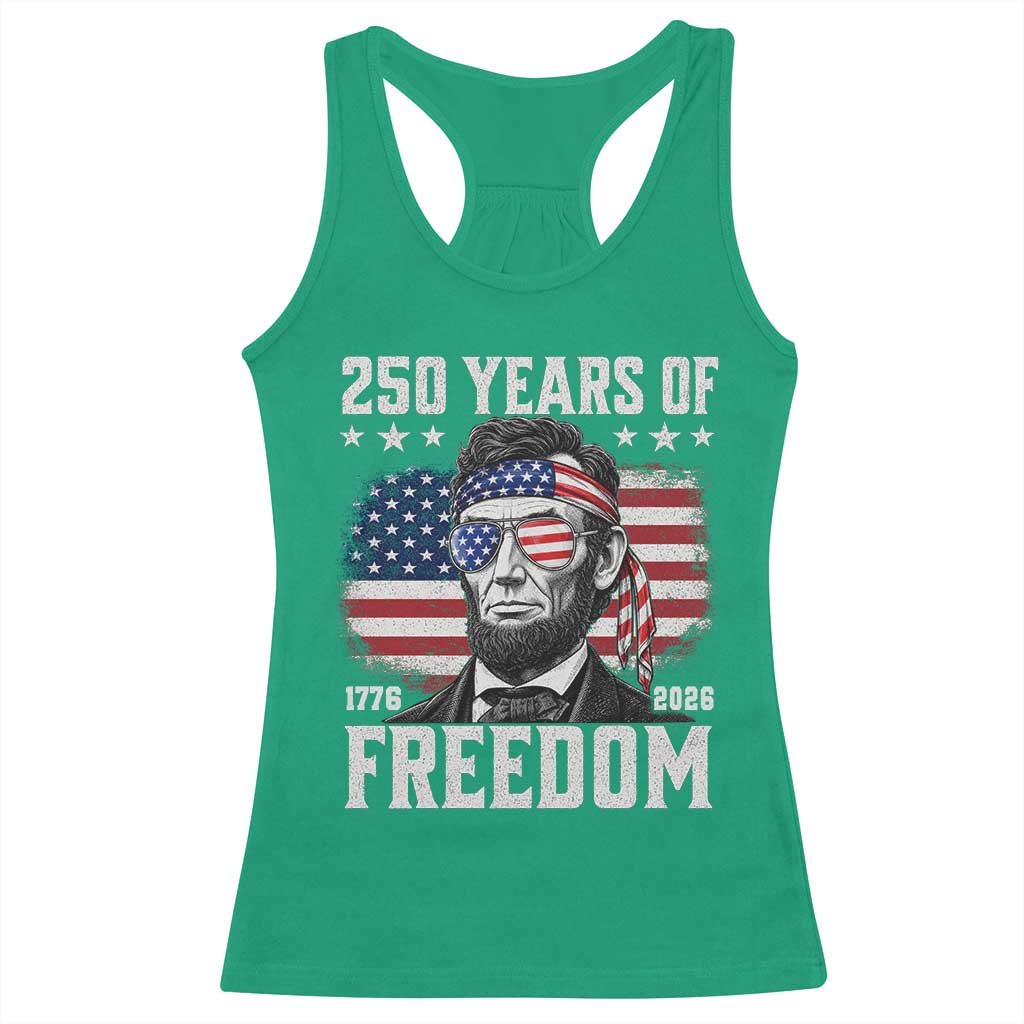 Abraham Lincoln 250 Years Of Freedom Racerback Tank Top 1776 2026 4th of July