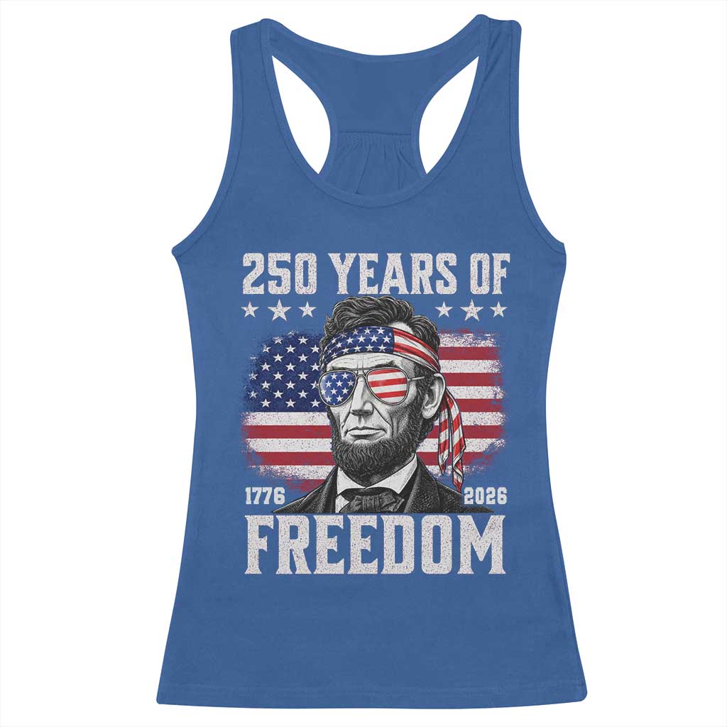 Abraham Lincoln 250 Years Of Freedom Racerback Tank Top 1776 2026 4th of July