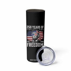 Abraham Lincoln 250 Years Of Freedom Skinny Tumbler 1776 2026 4th of July