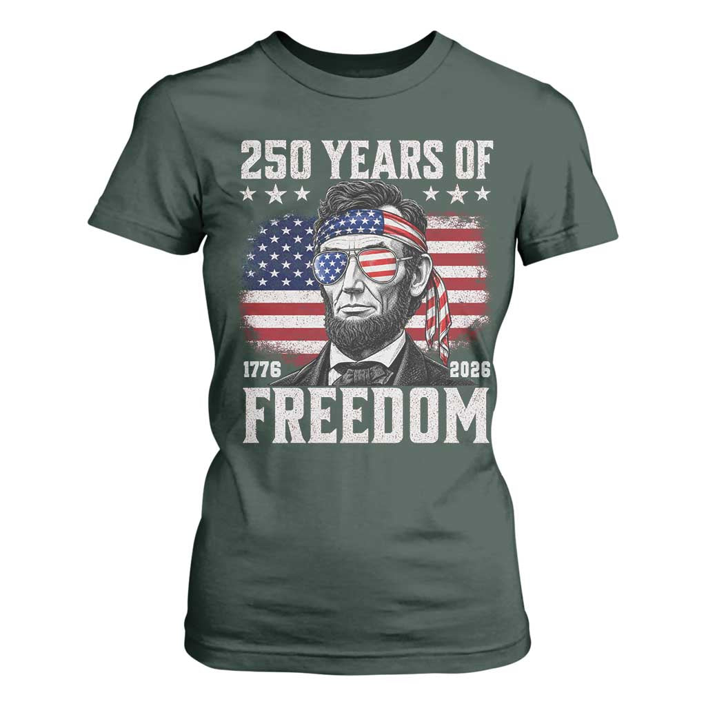Abraham Lincoln 250 Years Of Freedom T Shirt For Women 1776 2026 4th of July