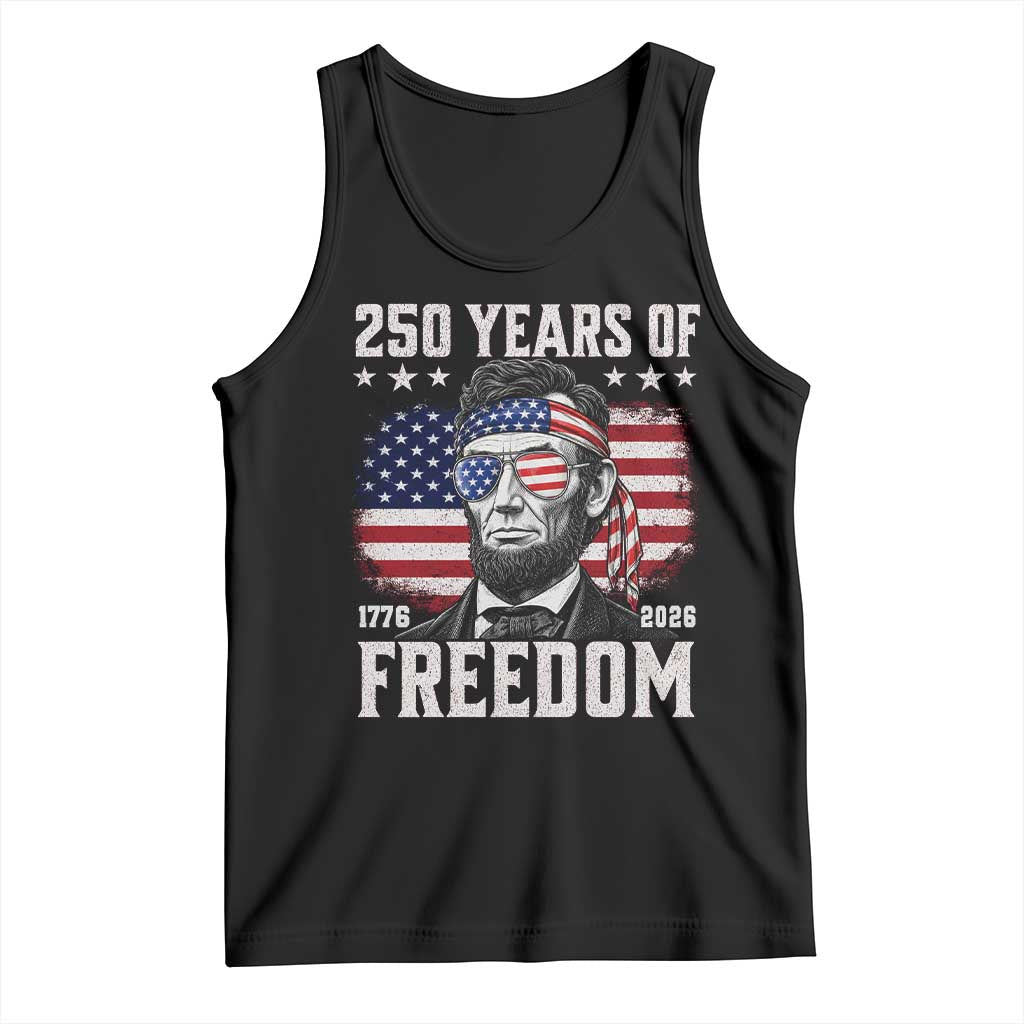 Abraham Lincoln 250 Years Of Freedom Tank Top 1776 2026 4th of July