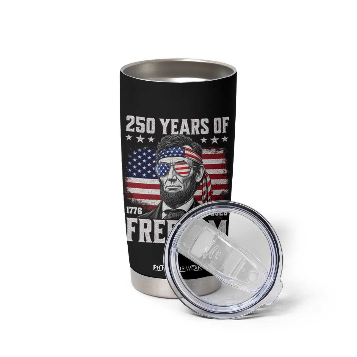 Abraham Lincoln 250 Years Of Freedom Tumbler Cup 1776 2026 4th of July