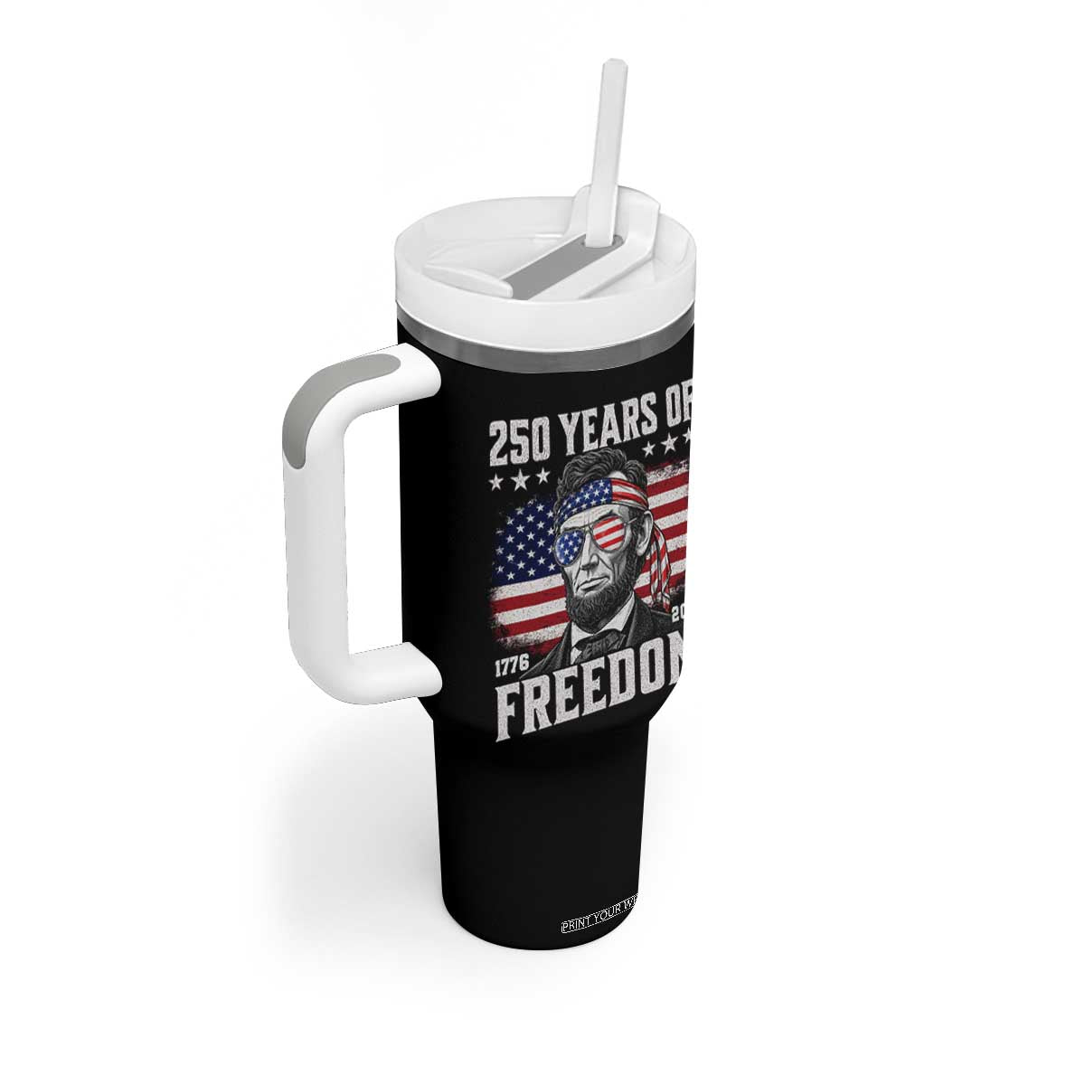 Abraham Lincoln 250 Years Of Freedom Tumbler With Handle 1776 2026 4th of July