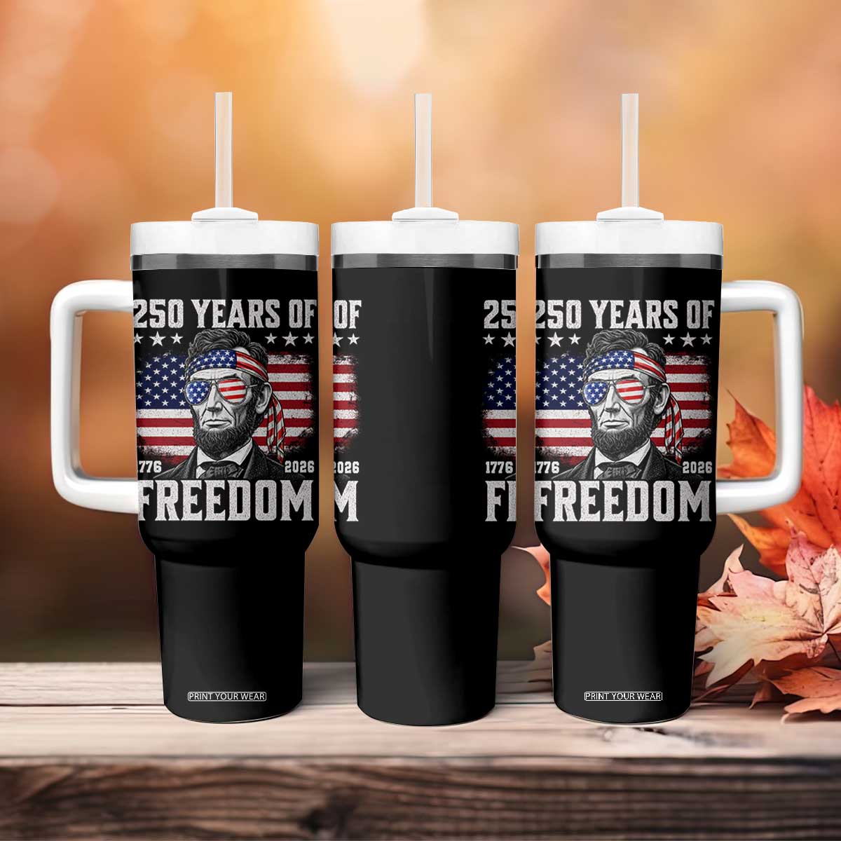 Abraham Lincoln 250 Years Of Freedom Tumbler With Handle 1776 2026 4th of July