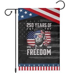 Abraham Lincoln 250 Years Of Freedom Patriotic Garden Flag 1776 2026 4th of July