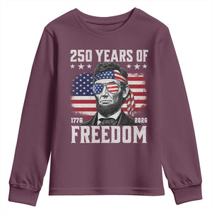 Abraham Lincoln 250 Years Of Freedom Youth Sweatshirt 1776 2026 4th of July